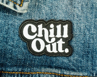 Chill Out Embroidered Iron On Patch: Retro Hippie Style