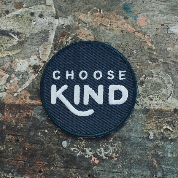 Choose Kind Embroidered Iron On Patch - Be Kind, Mental Health, Kindness patch for jacket or backpack, Self Care, Mindfulness, Positivity