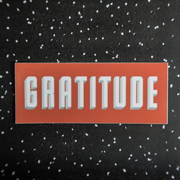 Gratitude Vinyl Sticker | Mindfulness Gift, Yoga, Mindful, Meditation, Laptop Decal, Bumper Sticker