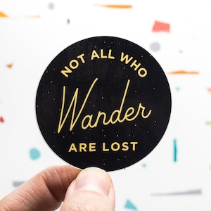 Not All Who Wander Are Lost Sticker | Laptop Sticker, Travel Sticker, Wanderlust, Water Bottle Decal