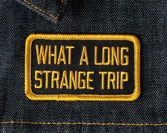 Grateful Dead Patch | What a Long Strange Trip Embroidered Patch, Deadhead, Hippie, Hippy, Iron On Jacket Patch