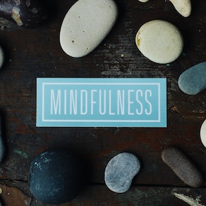 Mindfulness Vinyl Sticker - Decal per la salute mentale, autocura, meditazione e yoga