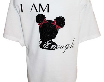 I AM ENOUGH (Girl Profile) t-shirt