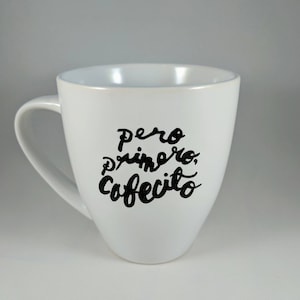 Pero Primero, Cafecito mug
