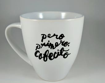 Pero Primero, Cafecito mug