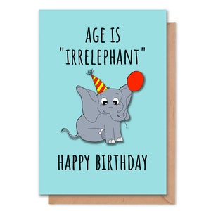 Compleanno dell'elefante, divertente biglietto di auguri di pun - L'età è Irrelephant