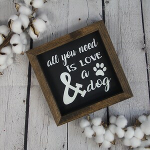 All You Need Is Love and a Dog Farmhouse Mini Sign | Dog Signs | Farmhouse Sign