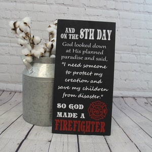 God Made a Firefighter Sign Firefighter Gift Firefighter Decor Gifts for Him image 1