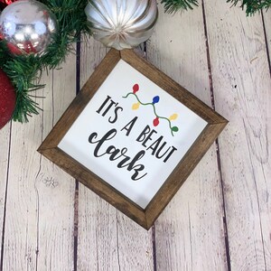 It's A Beaut Clark Farmhouse Mini Sign Clark Griswold Christmas Vacation Quotes Christmas Vacation Signs image 2