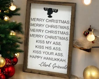 Merry Christmas Kiss My Ass Kiss His Ass Kiss Your Ass Happy Hanukkah Farmhouse Sign | Clark Griswold | Christmas Vacation Quotes