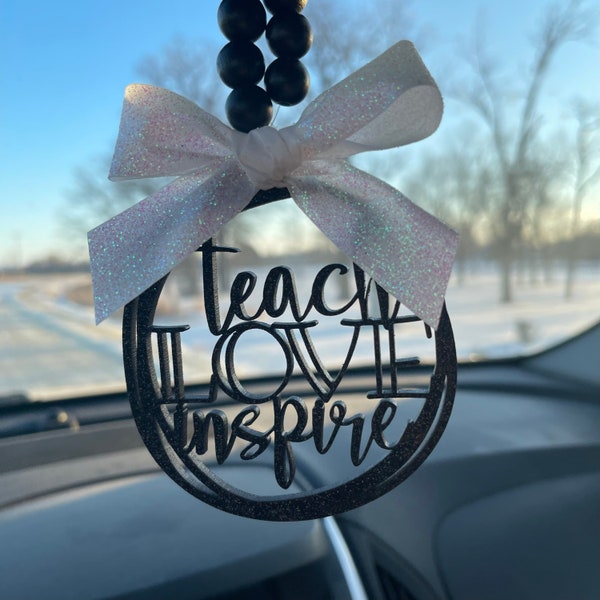 Teacher Car Mirror Charm | Car Charm | Rear View Mirror Charm | Teacher Gift | Teacher Appreciation | Teach Love Inspire