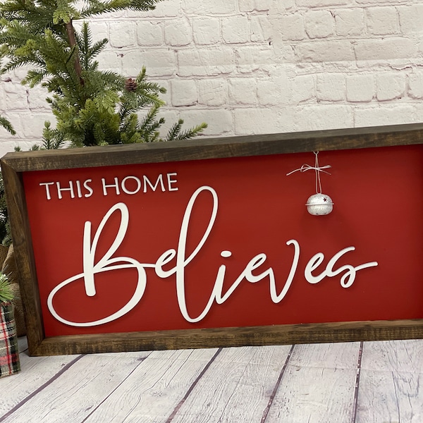 This Home Believes Farmhouse Sign | Farmhouse Christmas | Modern Christmas Decor | Modern Christmas Sign | We Believe In Santa