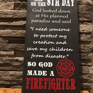 God Made a Firefighter Sign Firefighter Gift Firefighter Decor Gifts for Him image 4