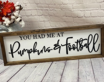 You Had Me At Pumpkins and Football Farmhouse Sign | Fall Decor | Fall Football Sign | Football Sign