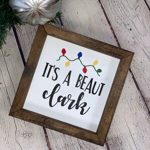 It's A Beaut Clark Farmhouse Mini Sign Clark Griswold Christmas Vacation Quotes Christmas Vacation Signs image 4