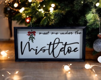 Meet Me Under The Mistletoe Farmhouse Sign | Farmhouse Christmas | Modern Christmas Decor | Modern Christmas Sign | Christmas Love Sign