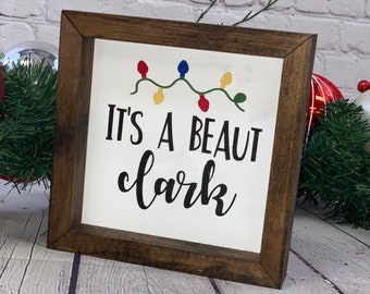 It's A Beaut Clark Farmhouse Mini Sign | Clark Griswold | Christmas Vacation Quotes | Christmas Vacation Signs