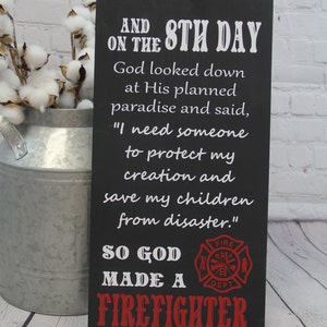 God Made a Firefighter Sign Firefighter Gift Firefighter Decor Gifts for Him image 3