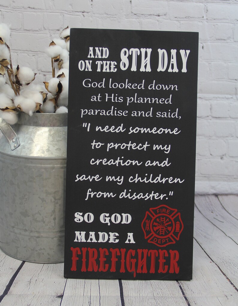 God Made a Firefighter Sign Firefighter Gift Firefighter Decor Gifts for Him image 3