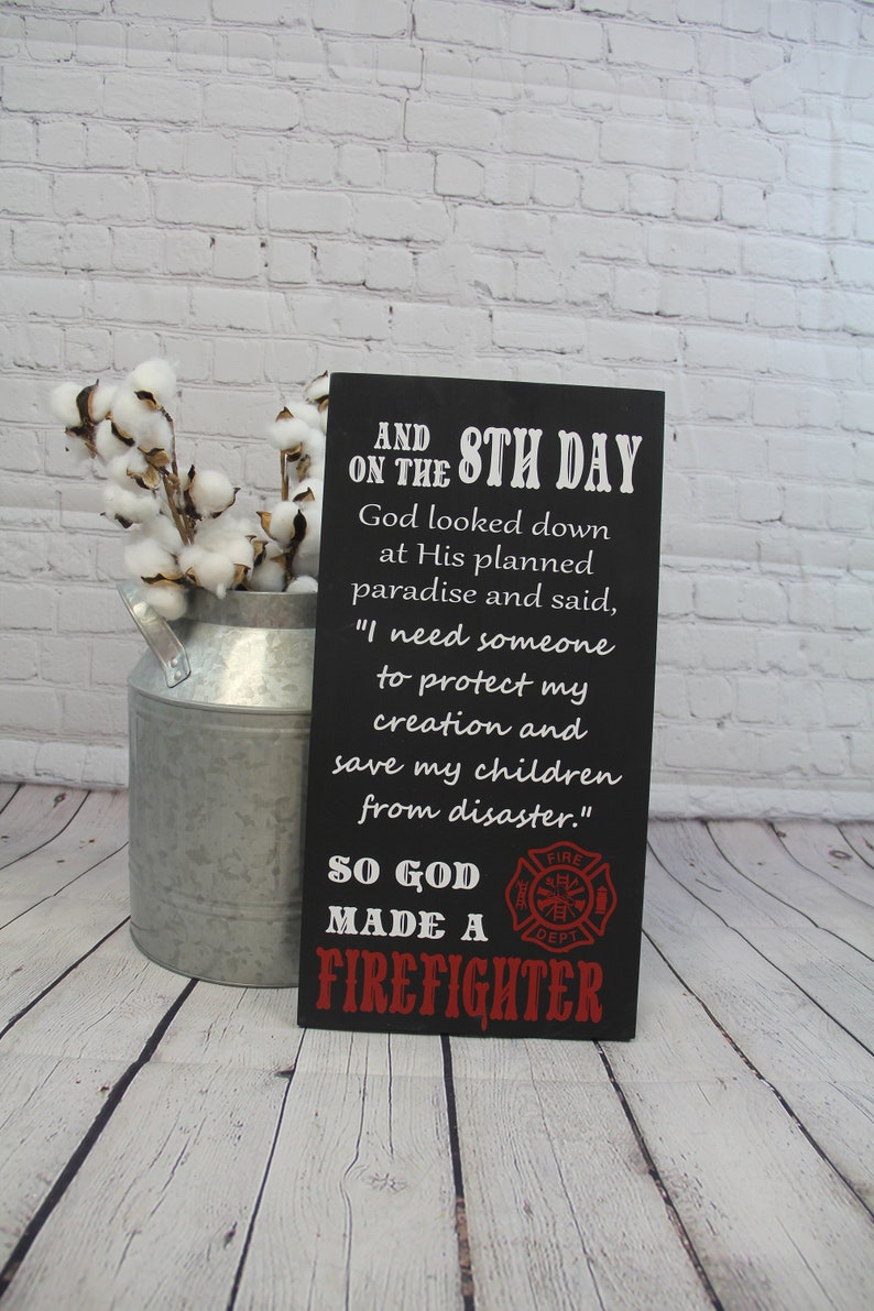 God Made a Firefighter Sign Firefighter Gift Firefighter Decor Gifts for Him image 1