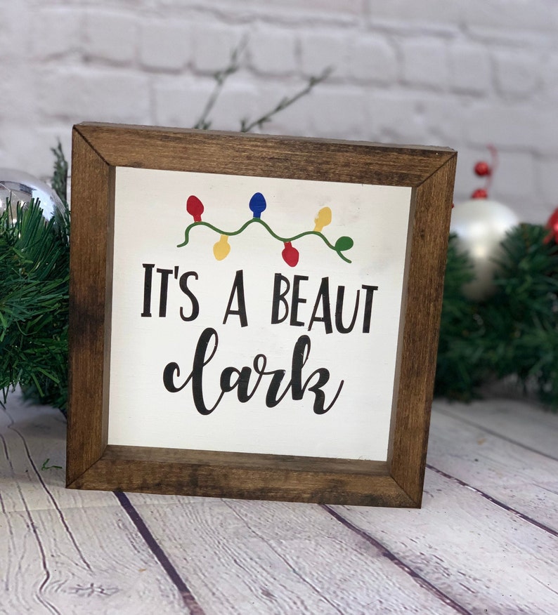 It's A Beaut Clark Farmhouse Mini Sign Clark Griswold Christmas Vacation Quotes Christmas Vacation Signs image 3