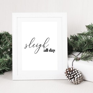 Sleigh All Day - 8&quot;x10&quot; Printable