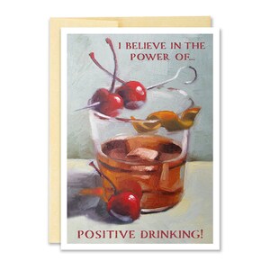 Positive Trinken Grußkarte / / altmodische Grußkarte / / Note Karte / / lustige Karte Grußkarte / / Cocktail Ölgemälde / /