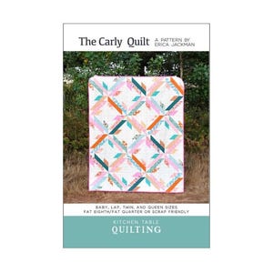The Carly Quilt PAPER Pattern by Erica Jackman, with Baby, Lap, Twin, and Queen Sizes, Fat Eighth/Quarter or Scrap Friendly