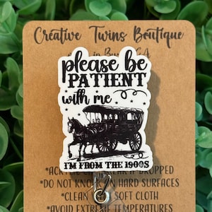 Please be patient with me badge reel, 1900’s badge reel, ID holder, gift for nurse or teacher
