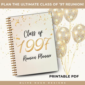 Może przedstawiać: Spiralny planer z napisem "Class of 1997 Reunion Planner" w kolorze złotym i czarnym. Obraz zawiera złote konfetti, balony oraz tekst "Plan the Ultimate Class of '97 Reunion!" i "Printable PDF".