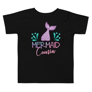 Mermaid Cousin - Mermaid Party Shirt - Matching Mermaid Shirt - Kids Mermaid ShirtToddler Short Sleeve Tee