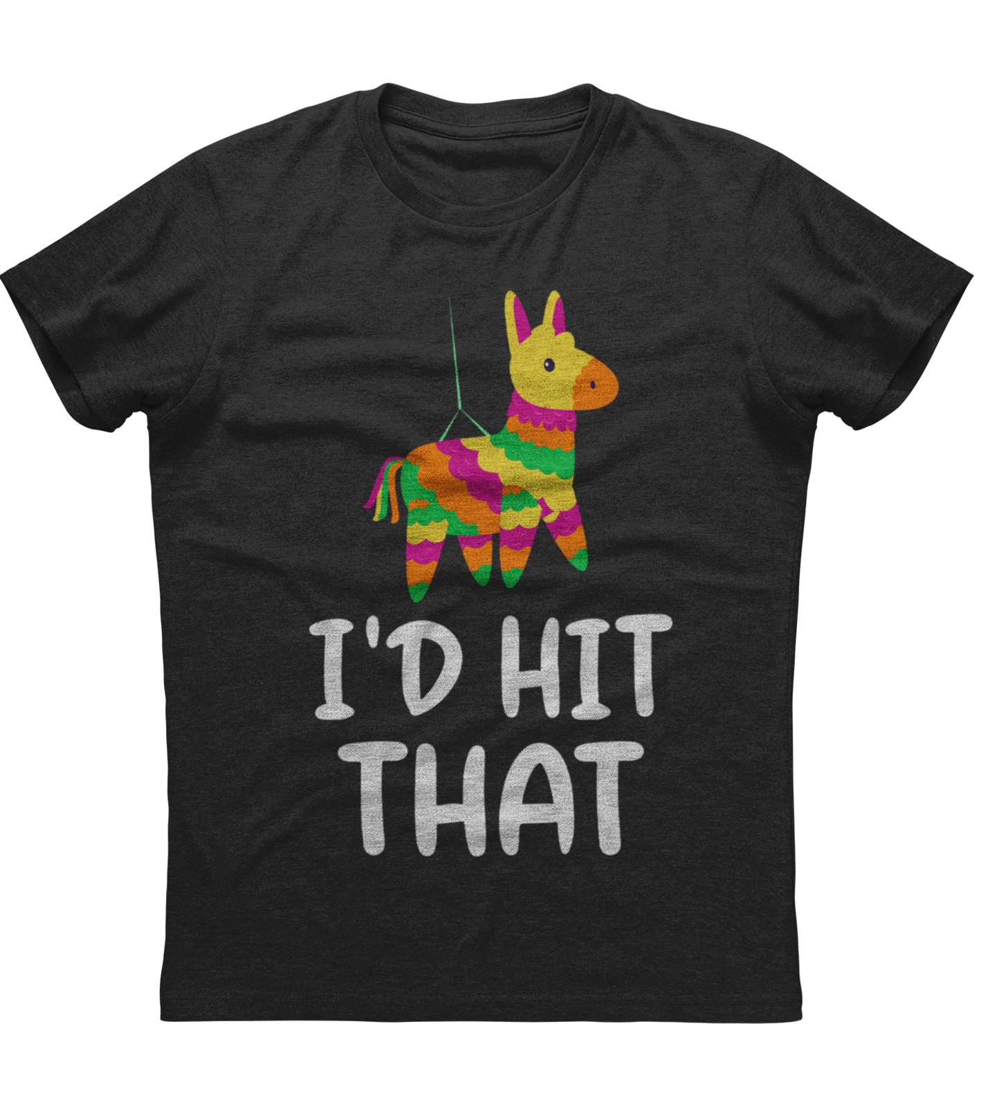 I'd Hit That Pinata Funny Quote Men's and Unisex Short Etsy