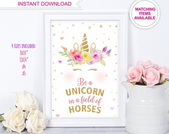 Be a Unicorn in a Field of Horses Sign, Unicorn Party Sign, Unicorn Birthday Invitation, Unicorn Decoration Printable,Unicorn Birthday, UN6