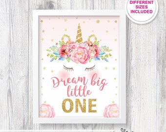 Dream big little one sign, Unicorn poster,  Printable Unicorn banner, Unicorn wall decor, Unicorn nursery room, Unicorn signs,Unicorn floral