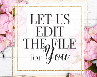 LET US EDIT the file for you