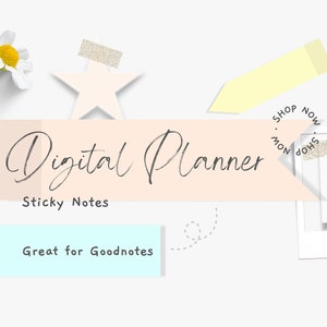 May include: Digital planner with sticky notes, a pink star, and a yellow sticky note with the text "Shop Now". The text "Great for Goodnotes" is on a light blue sticky note.