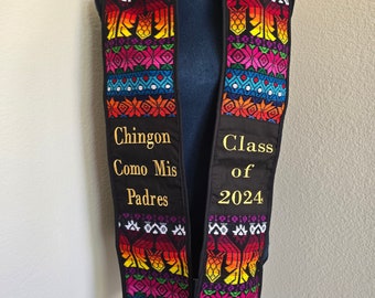 NOT CUSTOMIZABLE -  Chingon como mis Padres Graduation Sash, Handwoven Sash, Latin Graduation Stole, Class of 2024 Graduate Gift