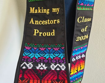 NOT CUSTOMIZABLE - Making my Ancestors Proud Graduation Sash, Handwoven Sash, Latin Graduation Stole, Class of 2024 Graduate Gift