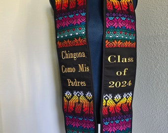 NOT CUSTOMIZABLE -  Chingona como mis Padres Graduation Sash, Handwoven Sash, Latin Graduation Stole, Class of 2024 Graduate Gift