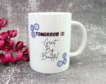 There's A Great Big Beautiful Tomorrow Coffee Mug / Carousel Of Progress Coffee Mug / Disney Parks Inspired Mug / Gift Under 25 / Unique