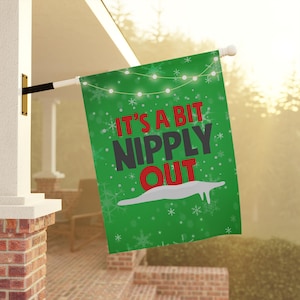 Funny Christmas Garden Flag / Christmas Vacation Inspired House Flag / A Bit Nipply Outdoor Home Decor / House Flag For Christmas
