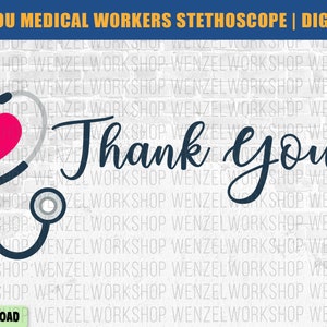 Thank You Medical Workers Heart and Stethoscope SVG | Digital File for Car Decal, Window Cling, Stickers, Tshirts, Mugs, Signs and more!