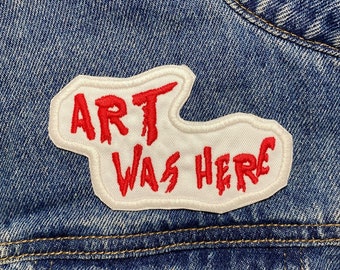 Art Was Here (Red) Embroidered Patch. Horror Movie Inspired Patches. Iron On Backing.