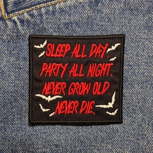 Never Die Quote Embroidered Patch. Horror Movie Inspired Patches. Iron On Backing.