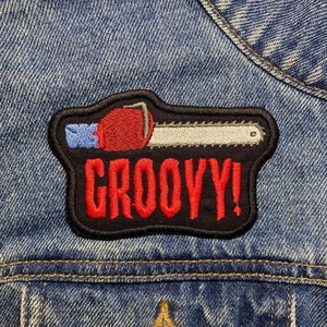 Groovy! Embroidered Patch. Horror Movie Inspired Patches. Iron On Backing.