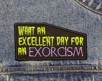 Exorcism Quote Embroidered Patch. Horror Movie Inspired Patches. Iron On Backing.