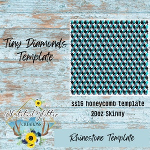 May include: A turquoise, gray, and black rhinestone template for a skinny, 20oz tumbler. The template is labeled "ss16 honeycomb template 20oz Skinny" and "Rhinestone Template". The template is for tiny diamonds and is labeled "Tiny Diamonds Template".