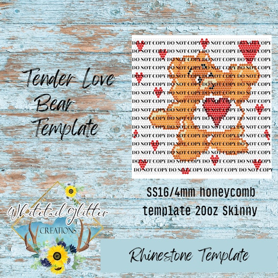 Tender Love Bear Rhinestone Template 60 Stones Per Row SS16 20oz Skinny