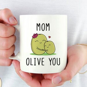 Mom Olive You,  Mother&#39;s Day gift, mom gift, mom mug, birthday gift for mom, Mothers Day mug, mug for mother, cute mug, pun mug