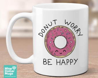 Donut Worry Be Happy Becher: Inspirierend Zitat Kaffeebecher